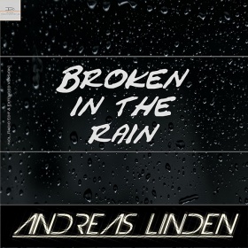 ANDREAS LINDEN - BROKEN IN THE RAIN